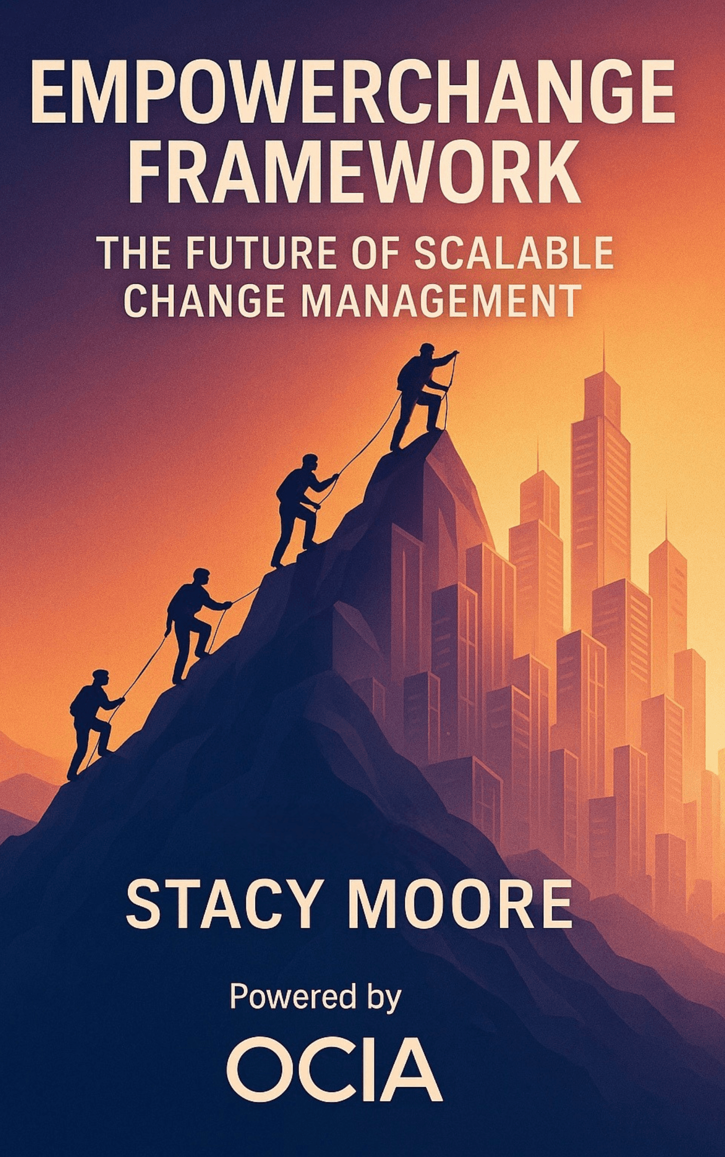 EmpowerChange Framework: The Future of Scalable Change Management
